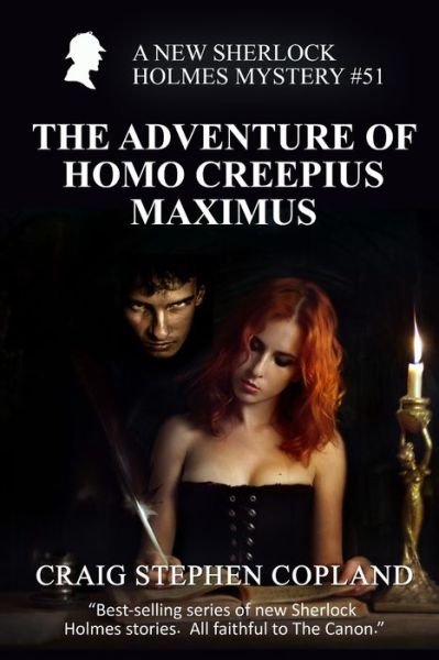 Cover for Craig Stephen Copland · The Adventure of Homo Creepius Maximus: A New Sherlock Holmes Mystery #51 (Paperback Bog) (2022)