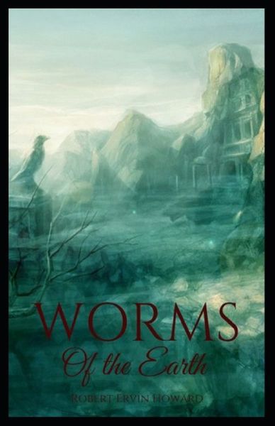 Cover for Robert Ervin Howard · Worms Of the Earth illustrated (Paperback Book) (2021)