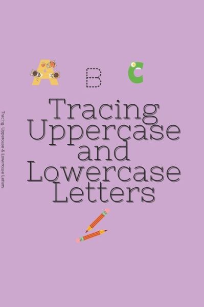 Cover for Aneesah Ali Lee · Tracing Uppercase &amp; Lowercase Letters (Paperback Book) (2021)