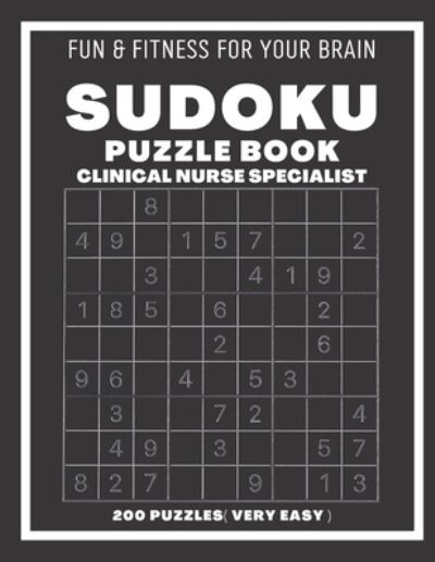 Cover for Sudoking S-K · Sudoku Book For Clinical Nurse Specialist Very Easy: 200 Sudoku puzzles With Solutions, Puzzle Type 9x9, 4 of Puzzle Per Page (Taschenbuch) (2021)