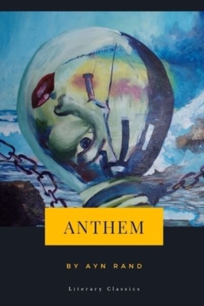 Anthem by Ayn Rand - Ayn Rand - Livros - Independently Published - 9798551106210 - 21 de outubro de 2020