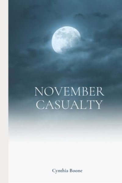 Cover for Cynthia Boone · November Casualty (Taschenbuch) (2020)