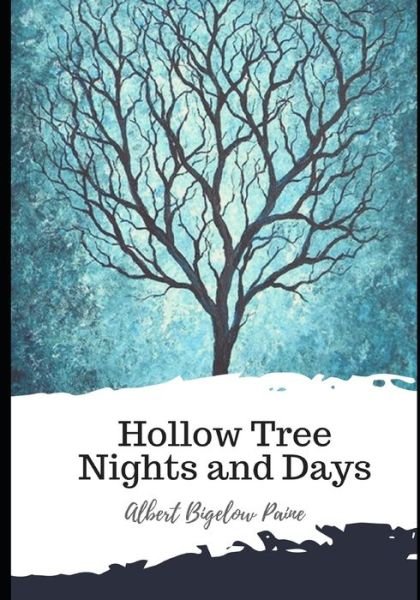Cover for Albert Bigelow Paine · Hollow Tree Nights and Days (Paperback Book) (2021)
