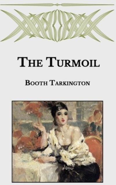 Cover for Booth Tarkington · The Turmoil (Paperback Book) (2021)