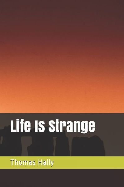 Cover for Thomas Joseph Hally · Life Is Strange (Paperback Book) (2021)