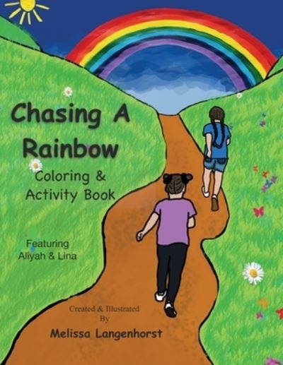 Cover for Melissa Langenhorst · Chasing A Rainbow Coloring &amp; Activity Book (Paperback Book) (2020)