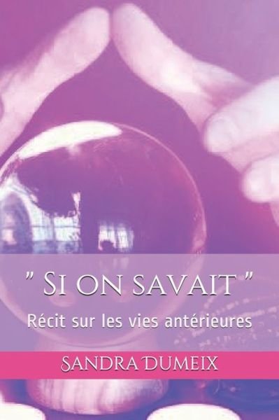 Cover for Sandra Dumeix · Si on savait (Paperback Bog) (2020)
