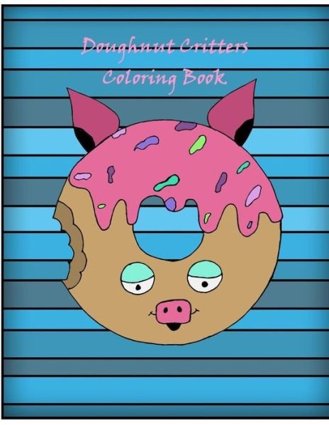 Cover for Ja Steel · Doughnut Critters Coloring Book (Pocketbok) (2020)