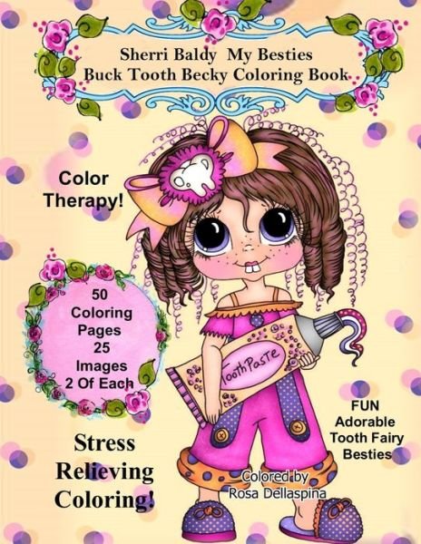 Cover for Sherri Ann Baldy · Sherri Baldy My Besties Buck Tooth Becky Coloring Book (Paperback Bog) (2020)