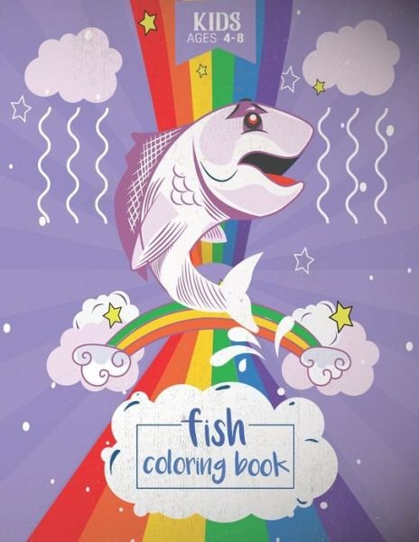 Cover for Chi Tic · Fish Coloring Book: Kids Ages 4-8 -lilt kids coloring books fish lovers - Fun Coloring Books For Kids (Pocketbok) (2020)
