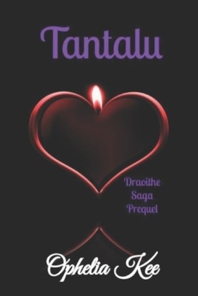 Cover for Ophelia Kee · Draoithe: Tantalu: Complete Volume 6x9 - Draoithe the Saga (Paperback Book) (2020)
