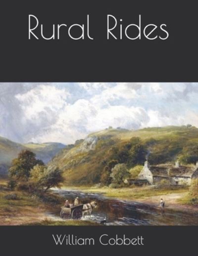 Cover for William Cobbett · Rural Rides (Paperback Book) (2021)