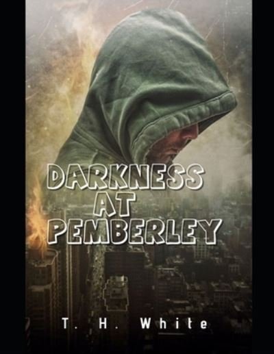 Cover for T H White · Darkness at Pemberley (Pocketbok) (2021)