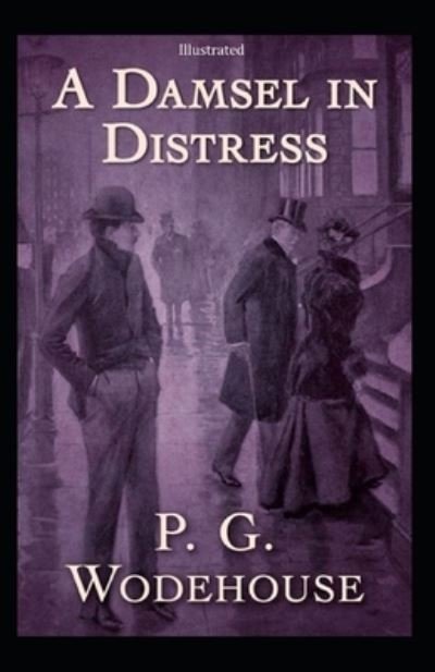Cover for P G Wodehouse · A Damsel in Distress Illustrated (Paperback Book) (2021)