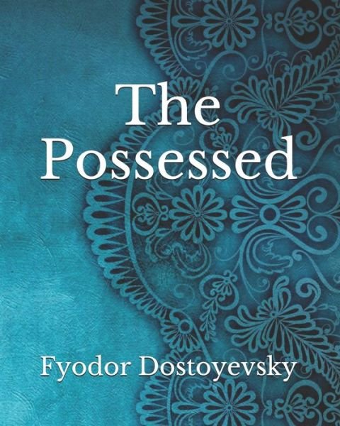 Cover for Fyodor Dostoyevsky · The Possessed (Pocketbok) (2021)