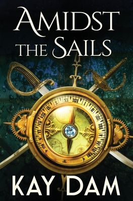 Cover for Kay Dam · Amidst The Sails (Paperback Book) (2021)