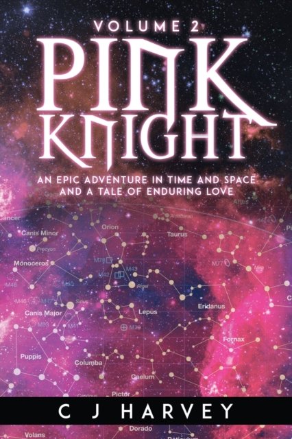 Cover for Cj Harvey · Pink Knight: An Epic Adventure in Time and Space and a Tale of Enduring Love (Paperback Bog) [Volume 2 edition] (2022)