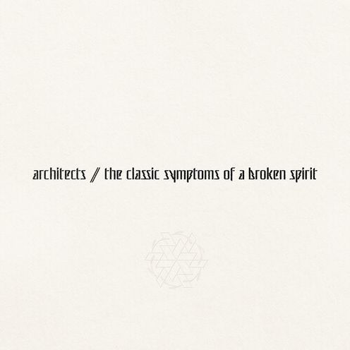 Cover for Architects · Classic Symptoms Of A Broken Spirit (LP) (2022)