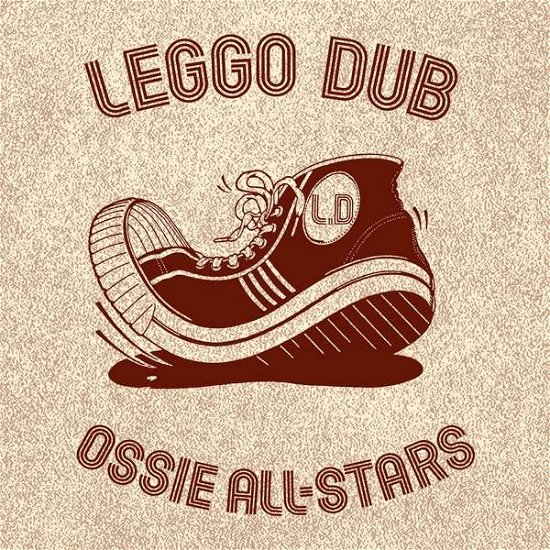 Leggo Dub - Ossie All-Stars - Musiikki - GROOVE ATTACK - 0054645420211 - perjantai 26. heinäkuuta 2019