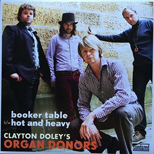 Cover for Clayton Doley's Organ Donors · Booker Table / Hot and Heavy (7&quot;) (2014)