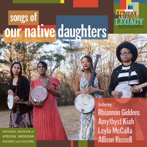 Songs Of Our Native Daughters - Our Native Daughters - Musik - SMITHSONIAN FOLKWAYS - 0093074023211 - 15 november 2019