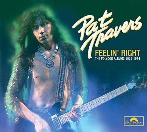 Cover for Pat Travers · Feelin Right - Polydor Albums 1975-84 (CD) (2015)