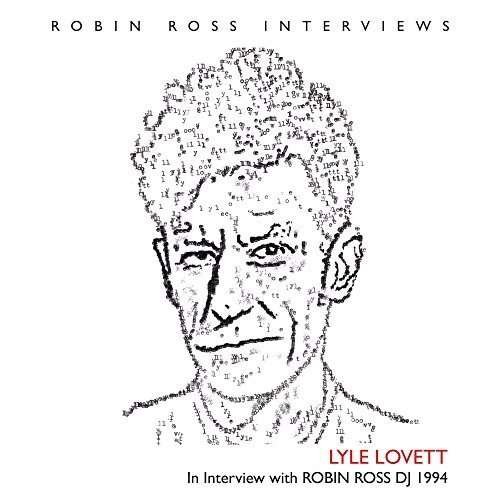 Cover for Lyle Lovett · Interview with Robin Ross 1994 (CD) (2016)