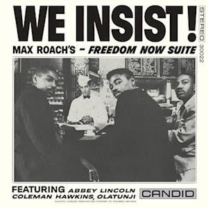 We Insist! Max Roachs Freedom - Max Roach - Music - CANDID - 0708857300211 - October 21, 2022