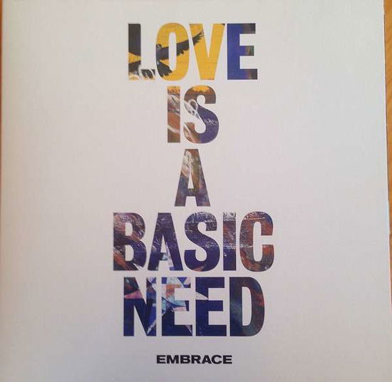 Embrace · Love Is A Basic Need (LP) (2018)