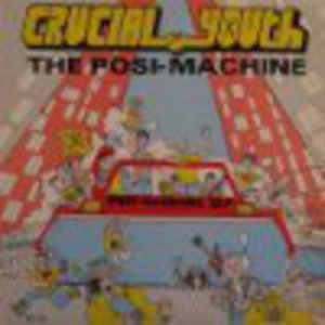 Cover for Crucial Youth · Posi-Machine (LP) [Limited edition] (2012)