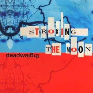 Cover for Deadweight · Stroking the Moon (LP) (2003)