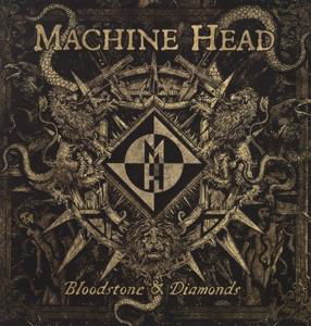 Cover for Machine Head · Bloodstone &amp; Diamonds * (VINYL) [Standard edition] (2014)