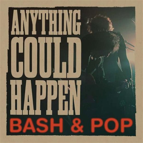Cover for Bash &amp; Pop · Anything Could Happen (LP) (2017)
