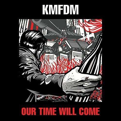Cover for Kmfdm · Our Time Will Come (LP) (2014)
