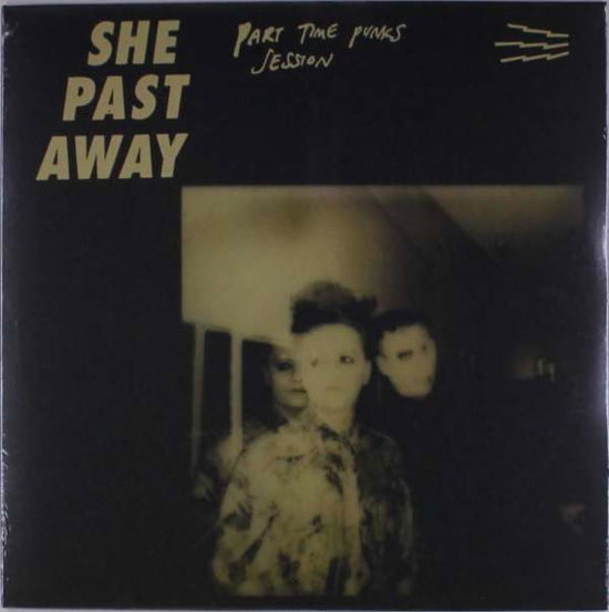 Part Time Punks Session - She Past Away - Música - METROPOLIS - 0782388123211 - 11 de março de 2022