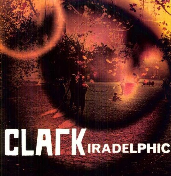 Cover for Clark · Iradelphic (LP) (2012)