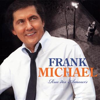 Rue Des Amours - Frank Michael - Musique - WEA - 0825646850211 - 26 novembre 2009