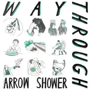 Arrow Shower - Way Through - Musik - UPSET THE RHYTHM - 0828887005211 - 11. oktober 2011