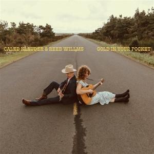 Cover for Caleb Klauder &amp; Reeb Willm · Gold in Your Pocket (LP) (2024)