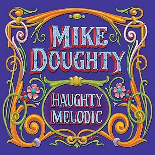 Cover for Mike Doughty · Haughty Melodic (LP) [Deluxe, Remastered edition] (2022)