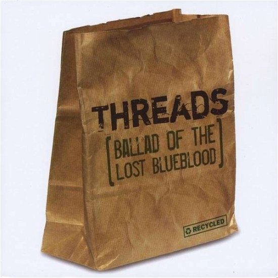 Cover for Threads · Ballad of the Lost Blue Blood (CD) (2009)