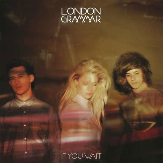 If You Wait - London Grammar - Musiikki - POP - 0888430399211 - tiistai 25. maaliskuuta 2014