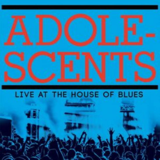 Live At The House Of Blues - Adolescents - Música - CLEOPATRA RECORDS - 0889466393211 - 15 de setembro de 2023