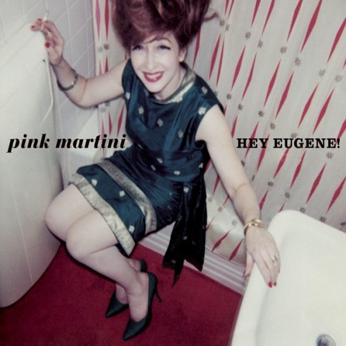 Pink Martini · Hey Eugene! (CD) (2007)
