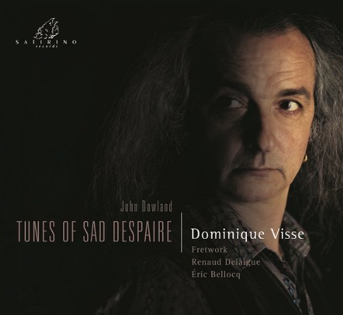 Cover for Dowland / Visse · Tunes of Sad Despaire (CD) [Digipak] (2013)