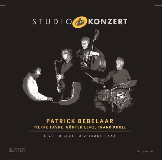 Bebelaar,patrick / Favre,pierre / Lenz,gunter · Studio Konzert (LP) [Limited Hand Numbered edition] (2024)