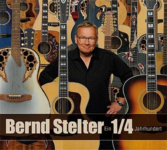 Cover for Bernd Stelter · Ein 1/4 Jahrhundert (CD) (2014)