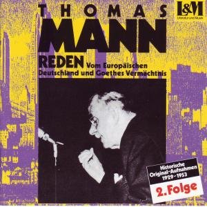 Cover for Thomas Mann · Reden 2! Vom Europäischen Deutschland Und Goethes (CD) (2013)