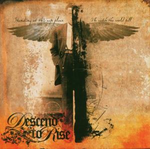 Cover for Descend To Rise · Standing At This Safe Place (CD) (2006)