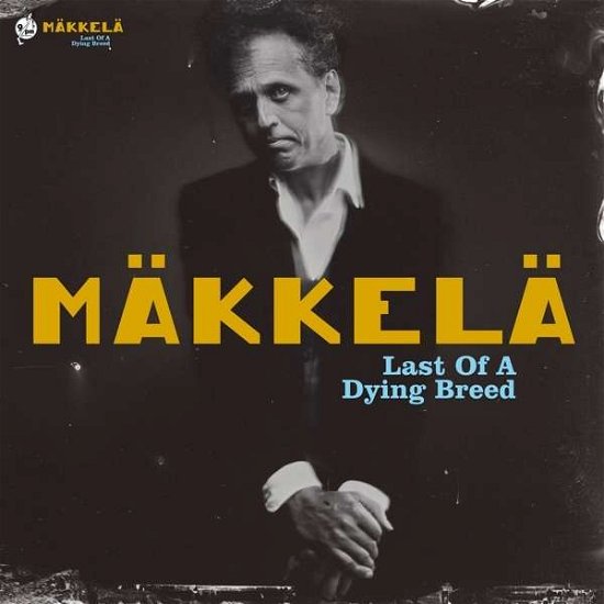 Cover for Makkela · Last of a Dying Breed (CD) (2015)
